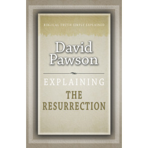 Explaining The Resurrection PB - David Pawson